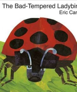 The Bad-Tempered Ladybird - Eric Carle