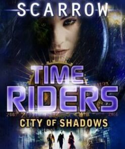TimeRiders: City of Shadows (Book 6) - Alex Scarrow