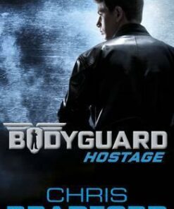 Bodyguard: Hostage (Book 1) - Chris Bradford