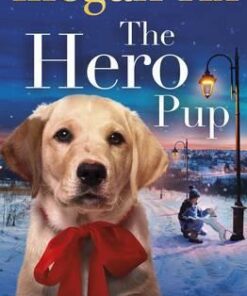 The Hero Pup - Megan Rix