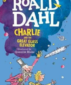 Charlie and the Great Glass Elevator (colour edition) - Roald Dahl
