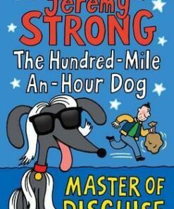 The Hundred-Mile-an-Hour Dog: Master of Disguise - Jeremy Strong