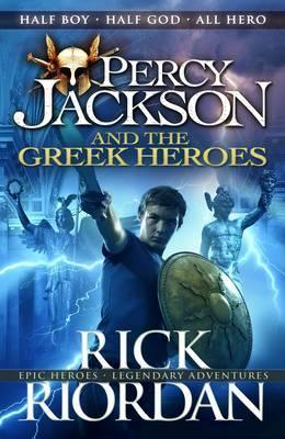 Percy Jackson and the Greek Heroes - Rick Riordan