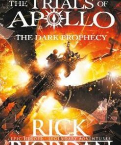 The Dark Prophecy (The Trials of Apollo Book 2) - Rick Riordan