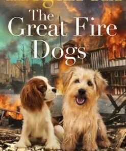 The Great Fire Dogs - Megan Rix