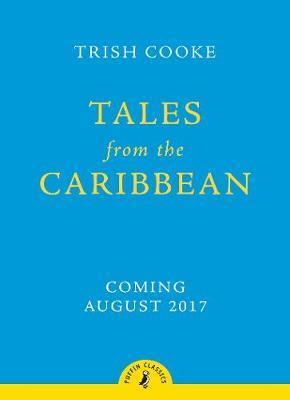 Tales from the Caribbean - Trish Cooke