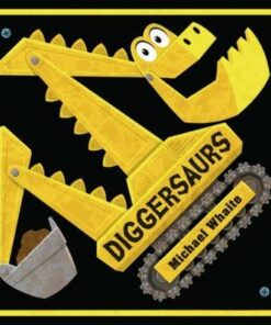 Diggersaurs - Michael Whaite