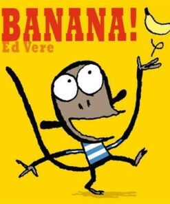 Banana! - Ed Vere