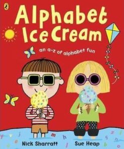 Alphabet Ice Cream: A fantastic fun-filled ABC - Sue Heap