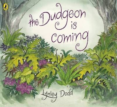 The Dudgeon Is Coming - Lynley Dodd