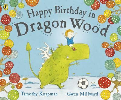 Happy Birthday in Dragon Wood - Gwen Millward