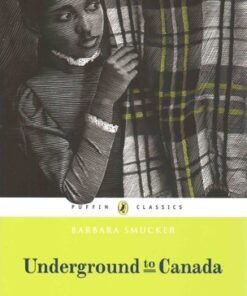 Underground to Canada - Barbara Claassen Smucker