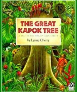 The Great Kapok Tree: A Tale of the Amazon Rain Forest - Lynne Cherry