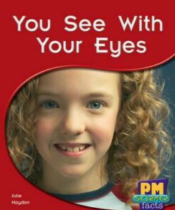 PM Science Facts Level 11/12: You See With Your Eyes -