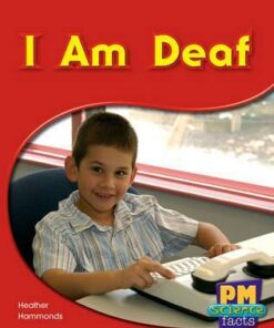 PM Science Facts Level 11/12: I Am Deaf -