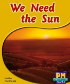 PM Science Facts Level 14/15: We Need the Sun -