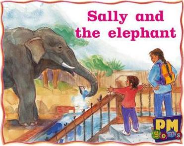 PM Gems Level 3: Sally and the Elephant -