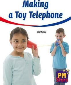 PM Stars Non-Fiction Level 8/9: Making a Toy Telephone - Elsie Nelley