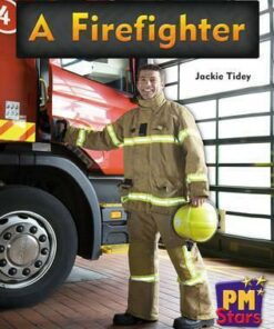 PM Stars Non-Fiction Level 14/15: A Firefighter - Jackie Tidey