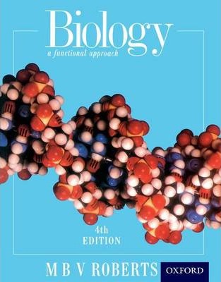 Biology - A Functional Approach Fourth Edition - Michael Roberts