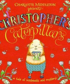 Christopher's Caterpillars - Charlotte Middleton