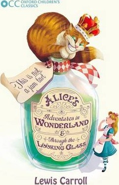 Oxford Children's Classics: Alice's Adventures in Wonderland & Through the Looking-Glass - Lewis Carroll