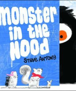 Monster in the Hood - Steve Antony