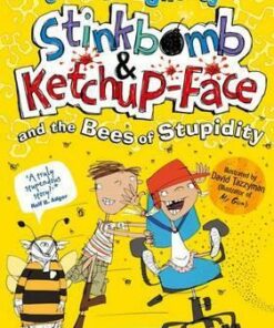 Stinkbomb and Ketchup-Face and the Bees of Stupidity - John Dougherty