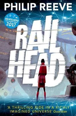 Railhead - Philip Reeve