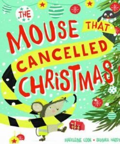 The Mouse that Cancelled Christmas - Samara Hardy