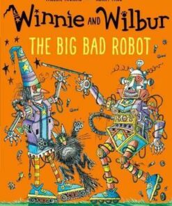 Winnie and Wilbur: The Big Bad Robot - Valerie Thomas