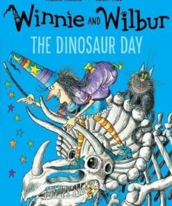 Winnie and Wilbur: The Dinosaur Day - Valerie Thomas