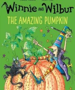 Winnie and Wilbur: The Amazing Pumpkin - Valerie Thomas