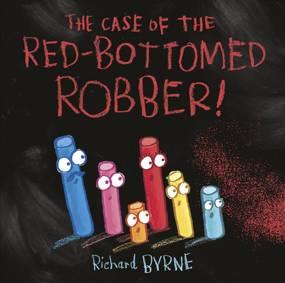 The Case of the Red-Bottomed Robber - Richard Byrne