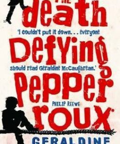 The Death Defying Pepper Roux - Geraldine McCaughrean