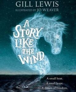 A Story Like the Wind - Gill Lewis