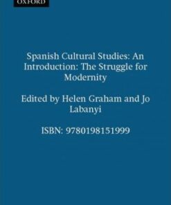 Spanish Cultural Studies: An Introduction: The Struggle for Modernity - Helen Graham