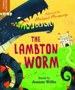 Oxford Reading Tree TreeTops Greatest Stories: Oxford Level 8: The Lambton Worm - Jeanne Willis