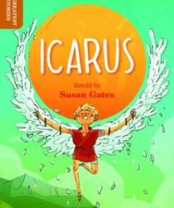 Oxford Reading Tree TreeTops Greatest Stories: Oxford Level 8: Icarus - Susan Gates