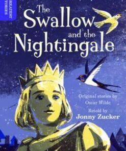 Oxford Reading Tree TreeTops Greatest Stories: Oxford Level 11: The Swallow and the Nightingale - Jonny Zucker