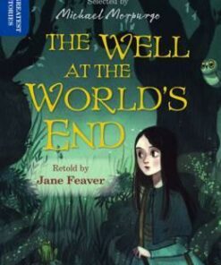 Oxford Reading Tree TreeTops Greatest Stories: Oxford Level 14: The Well at the World's End - Jane Feaver