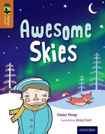 Oxford Reading Tree TreeTops inFact: Level 8: Awesome Skies - Claire Throp