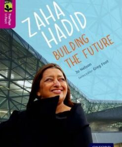 Oxford Reading Tree TreeTops inFact: Level 10: Zaha Hadid: Building the Future - Jo Nelson