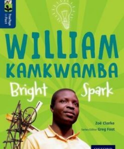 Oxford Reading Tree TreeTops inFact: Level 14: William Kamkwamba: Bright Spark - Zoe Clarke