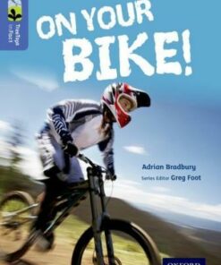 Oxford Reading Tree TreeTops inFact: Level 17: On Your Bike! - Adrian Bradbury