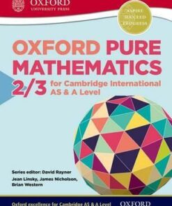 Mathematics for Cambridge International AS & A Level: Oxford Pure Mathematics 2 & 3 for Cambridge International AS & A Level - Jean Linsky