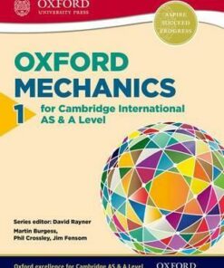 Mathematics for Cambridge International AS & A Level: Oxford Mechanics 1 for Cambridge International AS & A Level - Phil Crossley