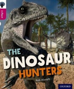 The Dinosaur Hunters - Rob Alcraft