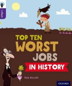 Top Ten Worst Jobs in History - Rob Alcraft