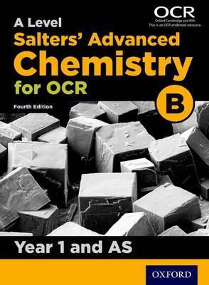 OCR A Level Salters' Advanced Chemistry Year 1 and AS Student Book (OCR B) - University of York
